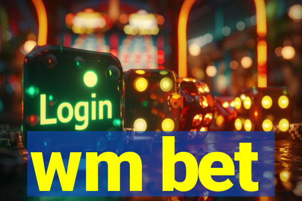wm bet